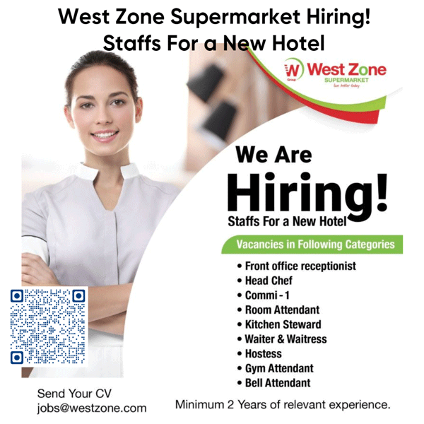 West Zone Supermarket Hiring Staffs For a New Hotel Jobs Update 2024