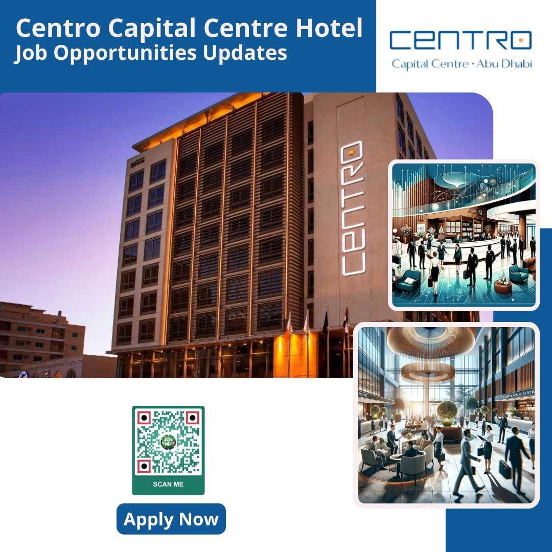 Centro Capital Centre Hotel Job Opportunities Updates 2024 Jobs Update 2024