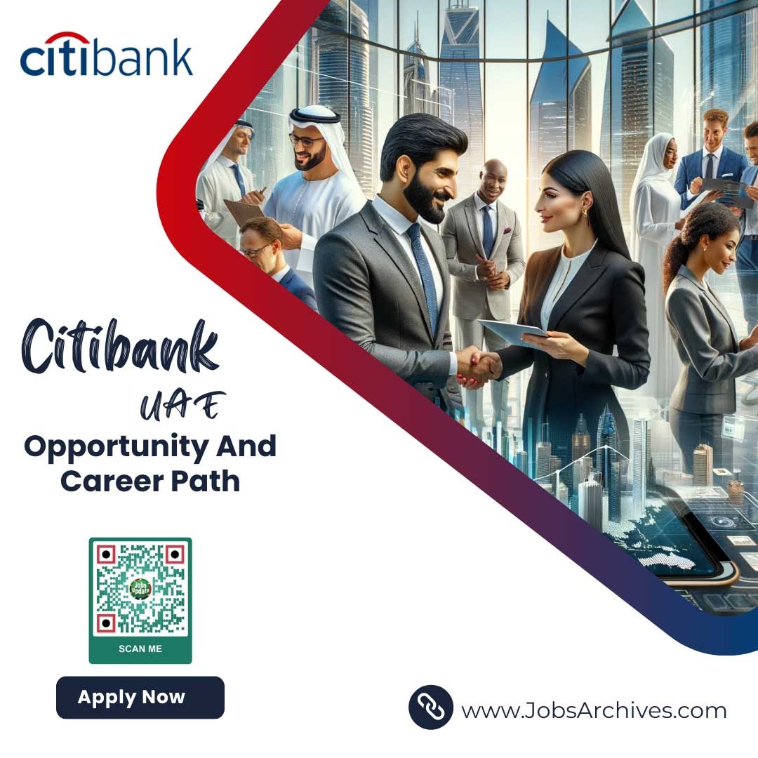 Job and Career Opportunities at Citibank UAE 2024 Jobs Update 2024