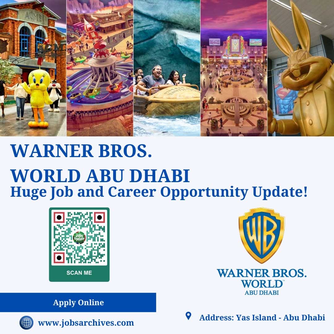 Warner Bros World Abu Dhabi Huge Job And Career Opportunity Update   Warner Bros World Abu Dhabi Jobs Opportunities 