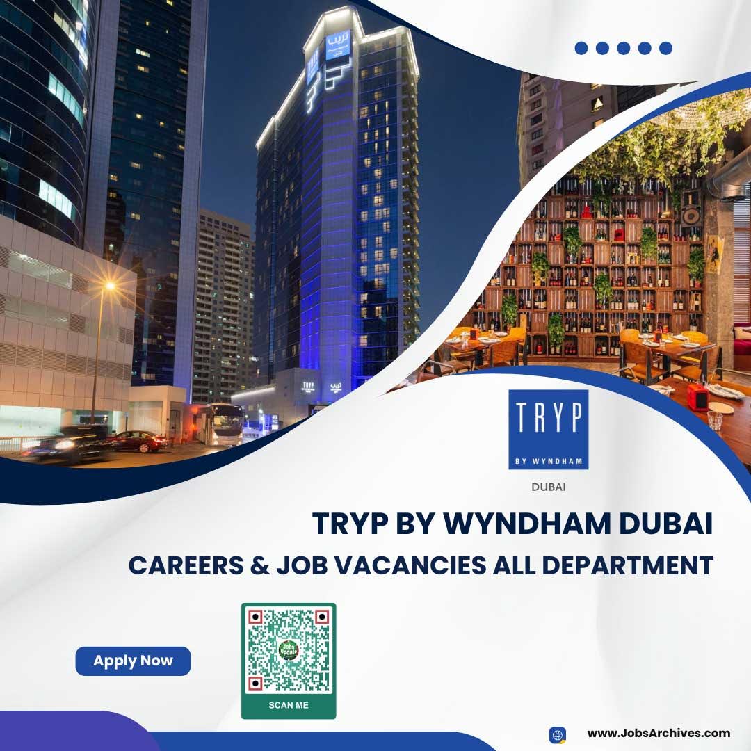 Tryp By Wyndham Dubai Careers And Job Vacancies All Department 2023 A Lifestyle Hotel In Barsha