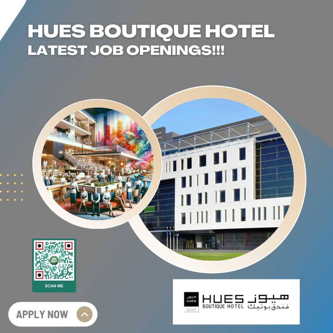 Exciting Job Opportunities at Hues Boutique Hotel 2024 Jobs Update 2024
