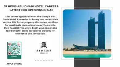 Job Openings at St Regis Abu Dhabi 5-star Hotel In UAE